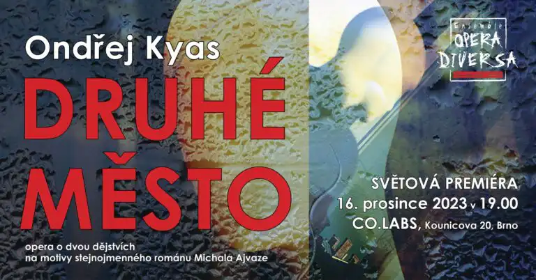 Ondřej Kyas: Druhé město (světová premiéra)