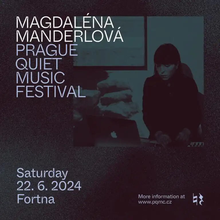 Prague Quiet Music Festival: nové skladby Magdalény Manderlové a&nbsp;Iana Mikysky